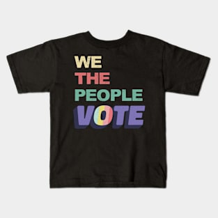 We The People Vote Retro Vintage Kids T-Shirt